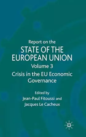Couverture du produit · Report on the State of the European Union: Volume 3: Crisis in the Eu Economic Governance (3)