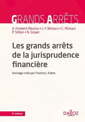 Couverture du produit · Les grands arrêts de la jurisprudence financière - 6e éd.