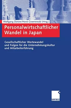 Couverture du produit · Personalwirtschaftlicher Wandel in Japan: Gesellschaftlicher Wertewandel Und Folgen Fur Die Unternehmungskultur Und Mitarbeiter
