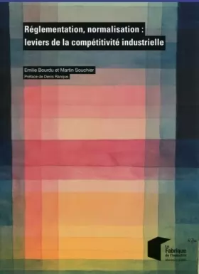 Couverture du produit · Réglementation, normalisation : leviers de la compétitivité industrielle