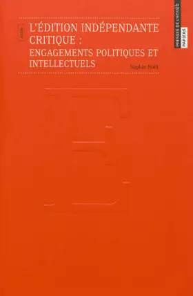 Couverture du produit · L'Edition indépendante critique : engagements politiques et intellectuels