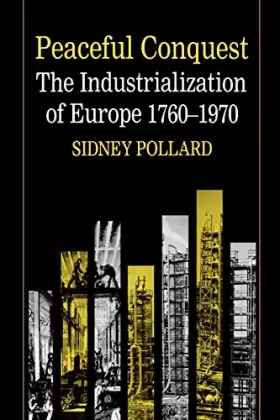 Couverture du produit · Peaceful Conquest: The Industrialization of Europe, 1760-1970