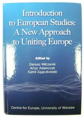 Couverture du produit · Introduction to European Studies: A New Approach to Uniting Europe