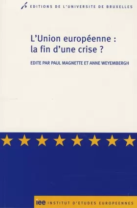 Couverture du produit · L'UNION EUROPEENNE : LA FIN D'UNE CRISE ? (0000)