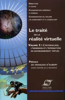 Couverture du produit · Le traité de la réalité virtuelle - Volume 2: L'interfaçage, l'immersion et l'interaction en environnement virtuel