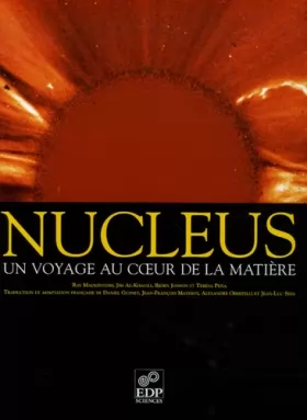 Couverture du produit · Nucleus : Un voyage au coeur de la matière