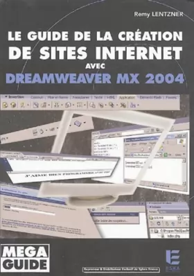 Couverture du produit · Le guide de la création de sites internet avec Dreamweaver MX 2004