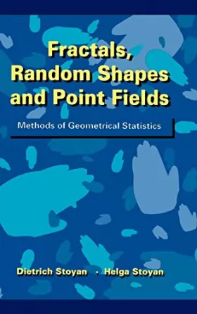 Couverture du produit · Fractals, Random Shapes and Point Fields: Methods of Geometrical Statistics