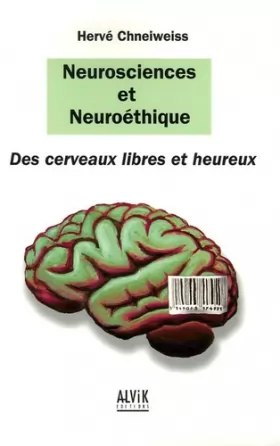 Couverture du produit · Neurosciences et neuroéthique : des cerveaux libres et heureux