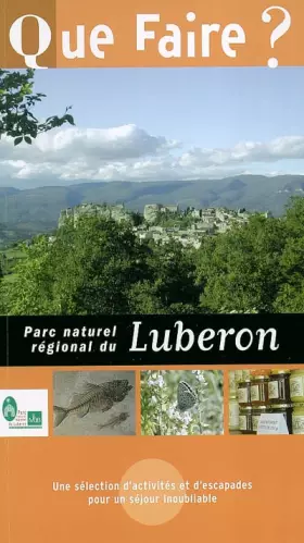 Couverture du produit · Que faire dans le Parc naturel régional du Lubéron 2004