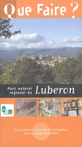 Couverture du produit · Que faire dans le Parc naturel régional du Lubéron 2004