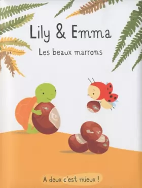 Couverture du produit · Lily & Emma : Les beaux marrons