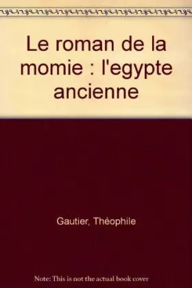 Couverture du produit · Le roman de la momie