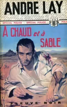 À chaud et à sable - André LAY et Michel GOURDON