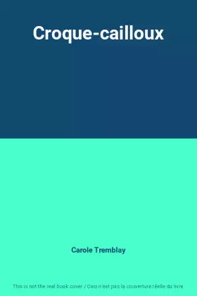 Couverture du produit · Croque-cailloux