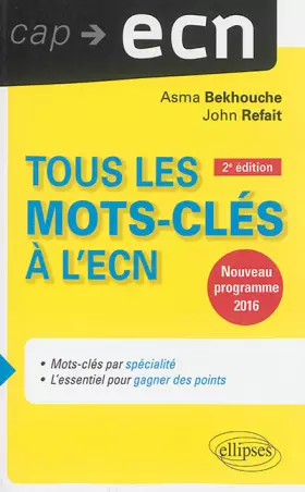 Tous les Mots-Clés à l'ECN Programme 2016 - Asma Bekhouche et John Refait