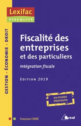 Couverture du produit · Fiscalité des entreprises et des particuliers 2019: Intégration fiscale édition 2019