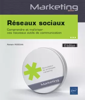 Couverture du produit · Réseaux sociaux - Comprendre et maîtriser ces nouveaux outils de communication (6e édition)