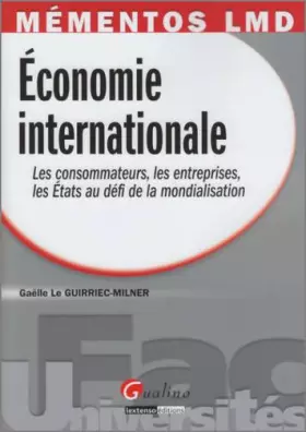 Couverture du produit · Economie internationale : Les consommateurs, les entreprises, les Etats au défi de la mondialisation