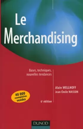 Couverture du produit · Le Merchandising : Bases, techniques, nouvelles tendances