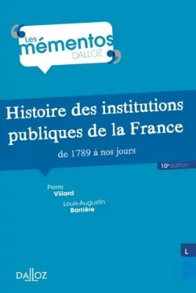 Couverture du produit · Histoire des institutions publiques de la France de 1789 à nos jours - 10e ed.