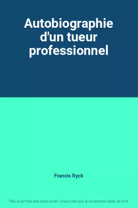 Couverture du produit · Autobiographie d'un tueur professionnel