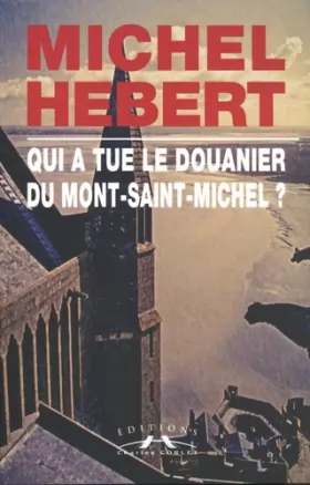 Couverture du produit · Qui a tué le douanier du Mont Saint Michel