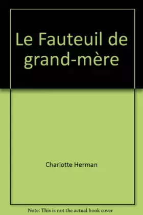 Couverture du produit · Le Fauteuil de grand-mère