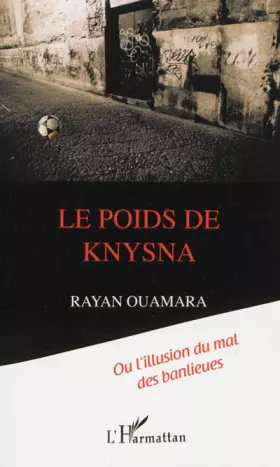 Couverture du produit · Le poids de Knysna: ou l'illusion du mal des banlieues