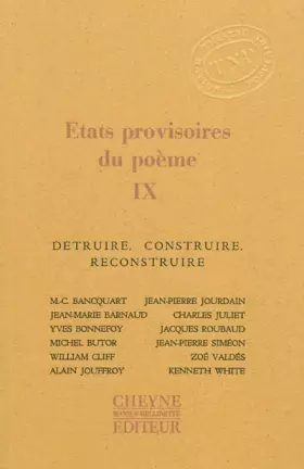 Couverture du produit · Etats provisoires du poème: Tome 9, Détruire, construire, reconstruire