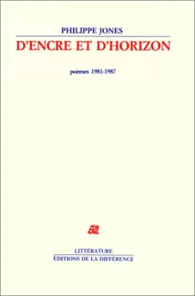 Couverture du produit · D'encre et d'horizon : Poèmes 1981-1987