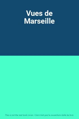 Couverture du produit · Vues de Marseille