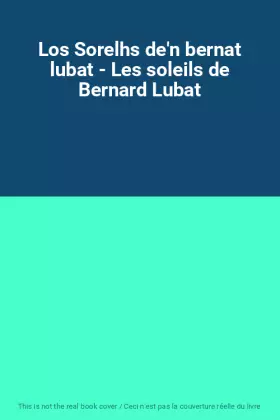 Couverture du produit · Los Sorelhs de'n bernat lubat - Les soleils de Bernard Lubat
