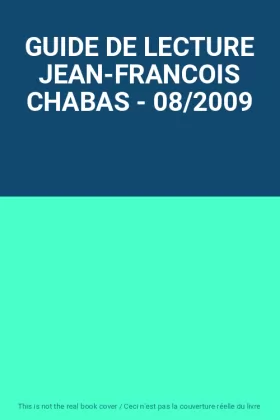 Couverture du produit · GUIDE DE LECTURE JEAN-FRANCOIS CHABAS - 08/2009