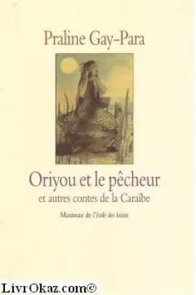 Couverture du produit · Oriyou et le pêcheur et autres contes de la Caraïbe