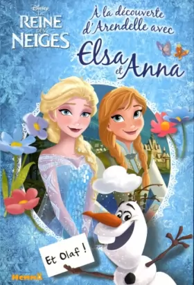 Couverture du produit · Disney - La Reine des Neiges - A la découverte d'Arendelle avec Elsa et Anna - Et Olaf !
