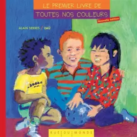 Couverture du produit · Le premier livre de toutes nos couleurs