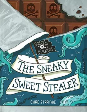 Couverture du produit · Captain Firebeard's School for Pirates: The Sneaky Sweet Stealer: 2