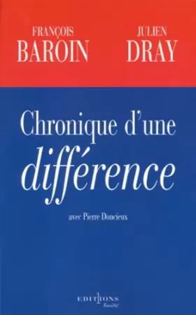 Couverture du produit · Chronique d'une différence : François Baroin, Julien Dray