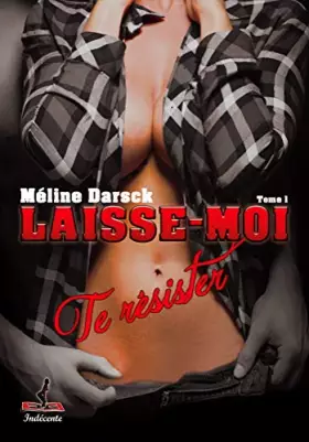 Couverture du produit · Laisse-moi te résister: Tome 1