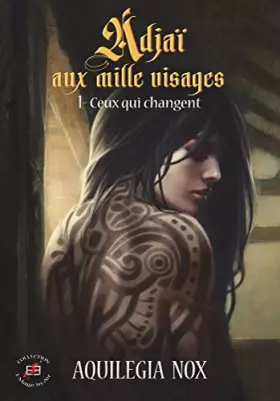 Couverture du produit · Adjaï aux mille visages: Ceux qui changent