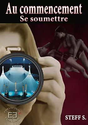 Couverture du produit · Au commencement: Prends moi en photo + Réveillez vos sens au Montcristal