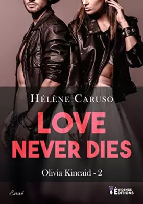 Couverture du produit · Olivia Kincaid tome 2: Love Never Dies