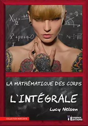 Couverture du produit · La Mathématique des Corps: l'Intégrale