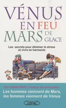 Couverture du produit · Vénus en feu et Mars de glace : Les secrets pour éliminer le stress et vivre en harmonie