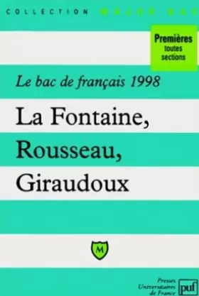 Couverture du produit · Le Bac de français 1998 : La Fontaine, Rousseau, Giraudoux