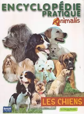 Couverture du produit · Encyclopédie pratique Animalis les chiens par le club des éleveurs Pronam