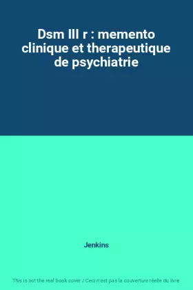 Couverture du produit · Dsm III r : memento clinique et therapeutique de psychiatrie