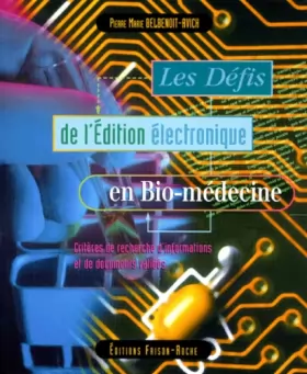 Couverture du produit · Le défis de l'édition électronique en bio-médecine
