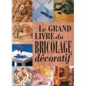 Couverture du produit · GRAND LIVRE BRICOLAGE DECORATIF